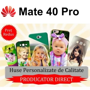 Huse Personalizate Huawei Mate 40 Pro