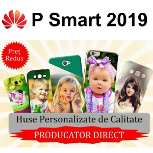 Huse Personalizate Huawei P Smart 2019