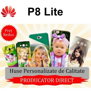 Huse Personalizate Huawei P8 Lite